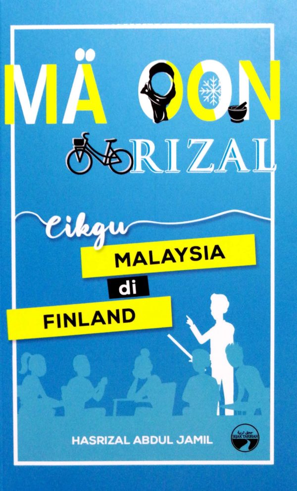 Mä Oon Rizal : Travelog Cikgu Malaysia di Finland | Hasrizal Abdul Jamil