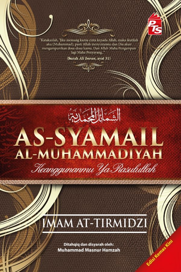 As-Syamail Al-Muhammadiyah: Edisi Kemas Kini (Hard Cover) | Imam At-Tirmidzi | PTS